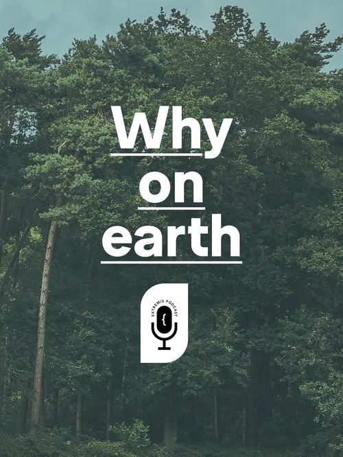 La série de podcasts Why on earth