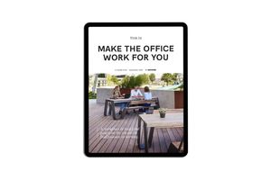 How to make the office work for you